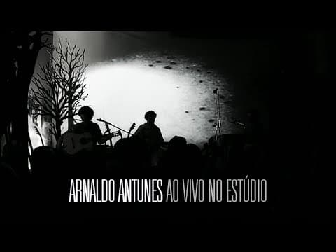 Arnaldo Antunes — Ao Vivo no Estúdio