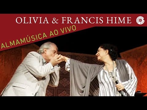 Olívia Hime & Francis Hime — Almamúsica Ao Vivo