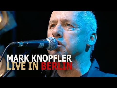 Mark Knopfler — Ao Vivo em Berlim