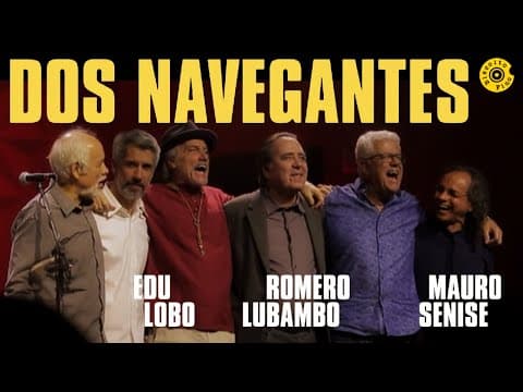 Edu Lobo & Romero Lubambo & Mauro Senise — Dos Navegantes Ao Vivo