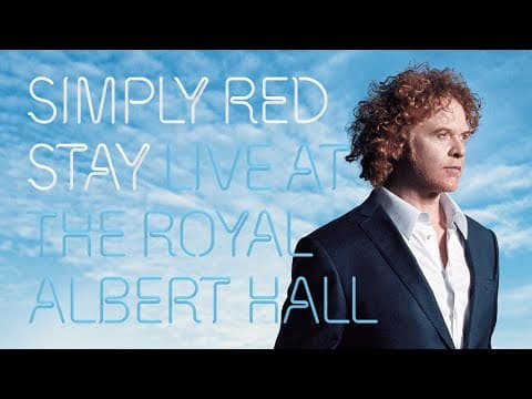 Simply Red — Stay: Live at the Royal Albert Hall