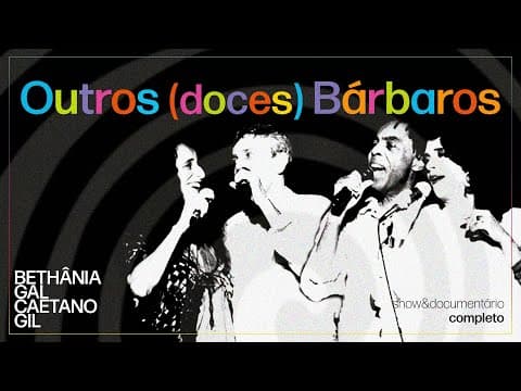 Doces Bárbaros — Outros (Doces) Bárbaros