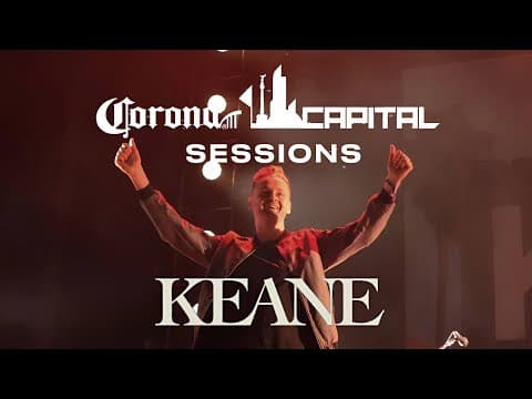 Keane — Corona Capital Sessions 2025