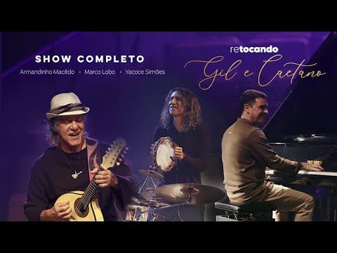 Armandinho Macêdo & Marco Lobo & Yacoce Simões — Retocando Gil e Caetano
