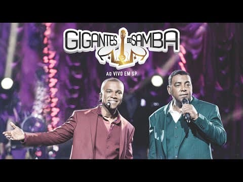 Raça Negra & Só Pra Contrariar — Gigantes do Samba — Ao Vivo em SP