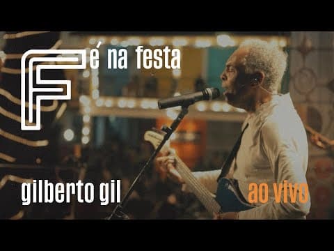 Gilberto Gil — Fé na Festa ao Vivo