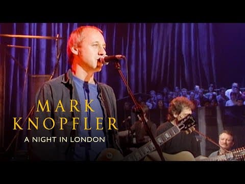Mark Knopfler — A Night in London