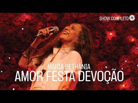 Maria Bethânia — Amor, Festa, Devoção