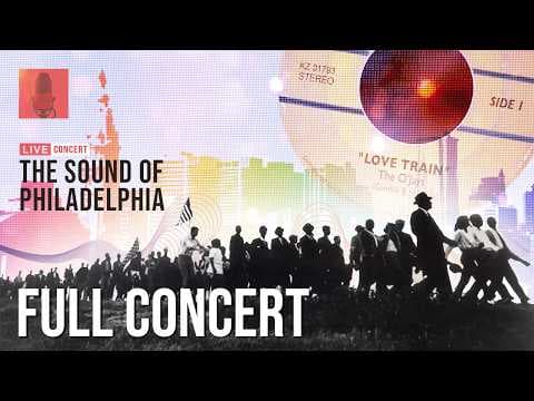 The O'Jays — Love Train: The Sound of Philadelphia — Live in Concert