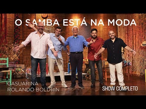 Casuarina & Rolando Boldrin — O Samba Está na Moda