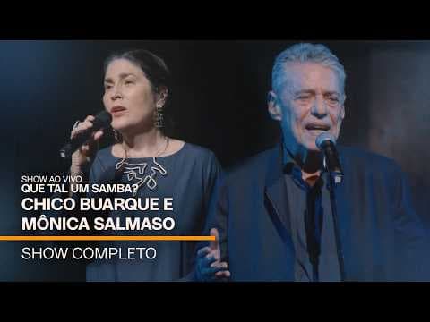 Chico Buarque — Que Tal um Samba? Ao Vivo
