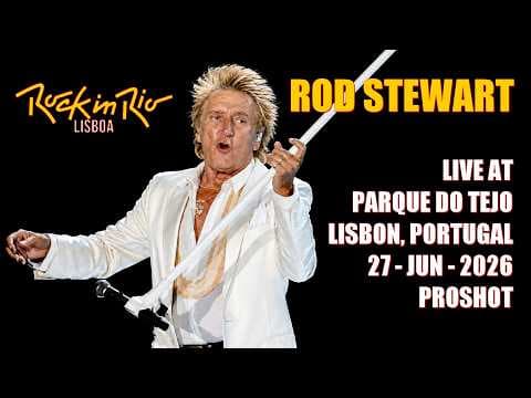 Rod Stewart — Rock in Rio Lisboa 2026