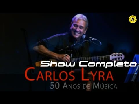 Carlos Lyra — 50 Anos de Música