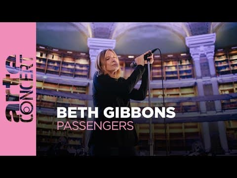 Beth Gibbons — Passengers: Bibliothèque nationale de France