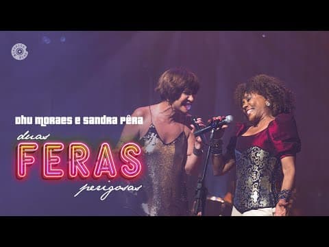 Dhu Moraes & Sandra Pêra — Duas Feras Perigosas