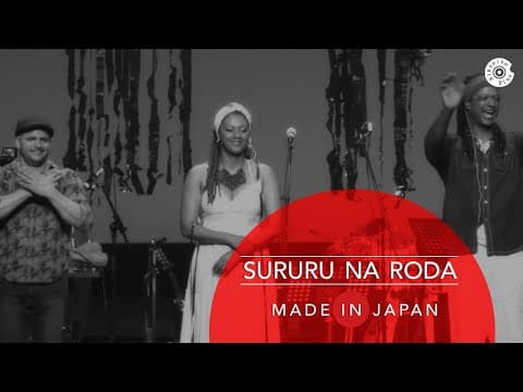 Sururu na Roda — Made In Japan