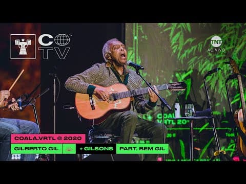 Gilberto Gil & Gilsons — Coala Festival 2020