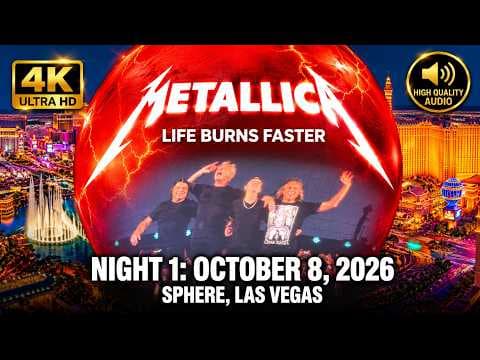 Metallica — Life Burns Faster — Sphere, October 8, 2026