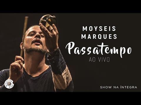 Moyseis Marques — Passatempo Ao Vivo